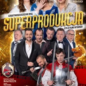 Teatr: Superprodukcja - spektakl komediowy - Superprodukcja, czyli kręcimy Krzyżaków