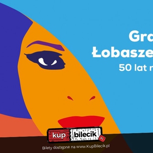 Grażyna Łobaszewska 50 lat na scenie!