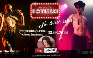 Teatr: Wieczór Boyleski // Na dzień Kobiet - Burleska by Rose de Noir w Restauracji Primo