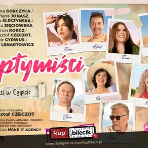 Teatr: Optymiści, czyli nasi w Egipcie - czyli nasi na wakajkach w Egipcie