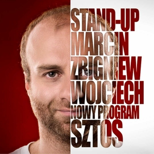 Marcin Zbigniew Wojciech STAND-UP - Nowy program ,,SZTOS''
