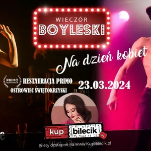 Teatr: Wieczór Boyleski // Na dzień Kobiet - Burleska by Rose de Noir w Restauracji Primo