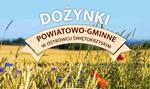 Zapraszamy na Dożynki Powiatowo - Gminne do Parku Miejskiego