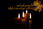 Zaduszki poetyckie Klubu Literackiego ASPEKT