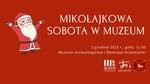 Mikołajkowa sobota w muzeum - Muzeum Historyczno - Archeologiczne w Ostrowcu Świętokrzyskim
