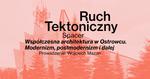 Współczesna architektura w Ostrowcu. Modernizm, postmodernizm i dalej || Spacer architektoniczny - Muzeum Historyczno - Archeologiczne w Ostrowcu Świętokrzyskim