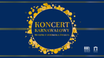 🎼  Koncert karnawałowy 90 MINUT DOOKOŁA ŚWIATA w Pałacu Wielopolskich w Częstocicach - Muzeum Historyczno - Archeologiczne w Ostrowcu Świętokrzyskim