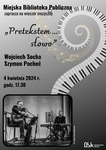 "Pretekstem... słowo"- Wojciech Socha i Szymon Pocheć