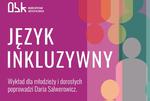 Jak mówić by włączać, a nie wykluczać? O tym dziś na spotkaniu w ostrowieckim BWA