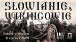 Słowianie &amp; Wikingowie - sobota w muzeum w Pałacu Wielopolskich - Muzeum Historyczno - Archeologiczne w Ostrowcu Świętokrzyskim