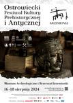 Ostrowiecki Festiwal Kultury Prehistorycznej i Antycznej 2024 - Muzeum Historyczno - Archeologiczne w Ostrowcu Świętokrzyskim