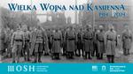 Wielka Wojna nad Kamienną 1914-2024 | III Ostrowieckie Spotkania Historyczne | EDD 2024 - Muzeum Historyczno - Archeologiczne w Ostrowcu Świętokrzyskim