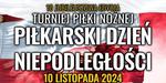 Gwiazdy polskiego footballu przyjadą na 10. Piłkarski Turniej Niepodległości w Ostrowcu