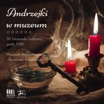 Andrzejki w muzeum - Muzeum Historyczno - Archeologiczne w Ostrowcu Świętokrzyskim