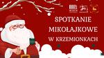 Spotkanie mikołajkowe w Krzemionkach - Muzeum Historyczno - Archeologiczne w Ostrowcu Świętokrzyskim