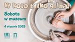 W koło tylko glina! Sobota w muzeum - Muzeum Historyczno - Archeologiczne w Ostrowcu Świętokrzyskim