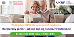 Webinarium CEDUR "Bezpieczny senior - jak nie dać się oszukać w Internecie", 21 stycznia 2025 roku
