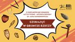 Szukając w gruncie rzeczy - konkurs na komiks - Muzeum Historyczno - Archeologiczne w Ostrowcu Świętokrzyskim