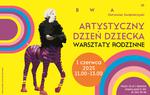 Dzień Dziecka z BWA! Warsztaty rodzinne