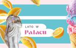 Lato w Pałacu 🍦 Wakacyjne zajęcia muzealne w Pałacu Wielopolskich - Muzeum Historyczno - Archeologiczne w Ostrowcu Świętokrzyskim