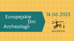 Europejskie Dni Archeologii w Krzemionkach już 14 czerwca - Muzeum Historyczno - Archeologiczne w Ostrowcu Świętokrzyskim