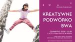 Kreatywne podwórko BWA - warsztaty na dziedzińcu OBK