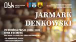 Jarmark Denkowski 2025: Kultura i rzemiosło w sercu regionu