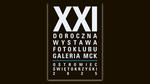 XXI DOROCZNA WYSTAWA FOTOKLUBU GALERIA MCK