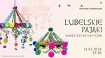 Lubelskie pająki - warsztaty artystyczne dla dorosłych i młodzieży