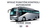 Wykaz punktów kontroli autobusów - Ferie 2026