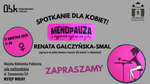 "Menopauza w legginsach, czyli nie ma zmiłuj"- Renata Gałczyńska-Smal