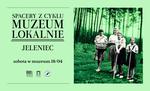 Spacer z cyklu MUZEUM LOKALNIE | Jeleniec - sobota w muzeum - Muzeum Historyczno - Archeologiczne w Ostrowcu Świętokrzyskim