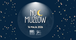 Noc Muzeów w Krzemionkach - Muzeum Historyczno - Archeologiczne w Ostrowcu Świętokrzyskim