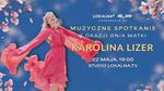 Kameralny koncert Karoliny Lizer z okazji Dnia Matki w Lokalna.TV