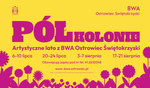 PÓŁKOLONIE - Artystyczne lato z BWA Ostrowiec Świętokrzyski