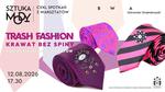 SZTUKA MODY: TRASH FASHION. Krawat bez spiny.